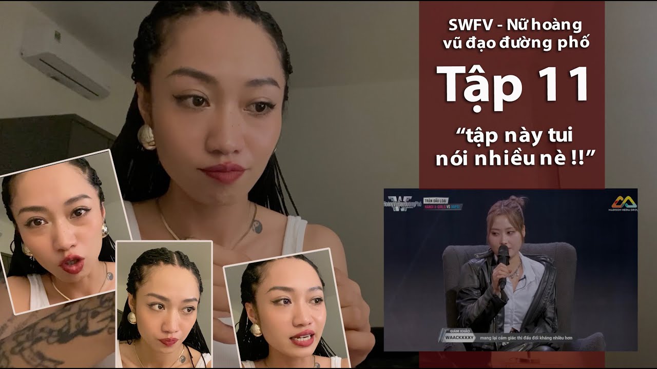 SWFV - Tập 11: Tui nói nhiều hơn rồi đâyyyy 😜 - Maitinhvi reaction