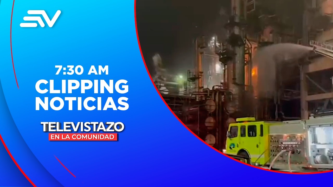 Un incendio se registr&oacute; anoche en la refiner&iacute;a de Esmeraldas | Televistazo | Ecuavisa