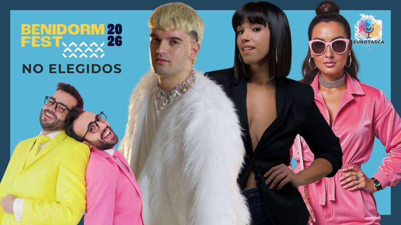 Especial Artistas No Elegidos Benidorm Fest 2026