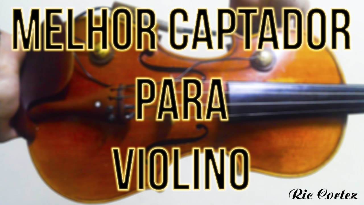 Melhor Captador para Violino