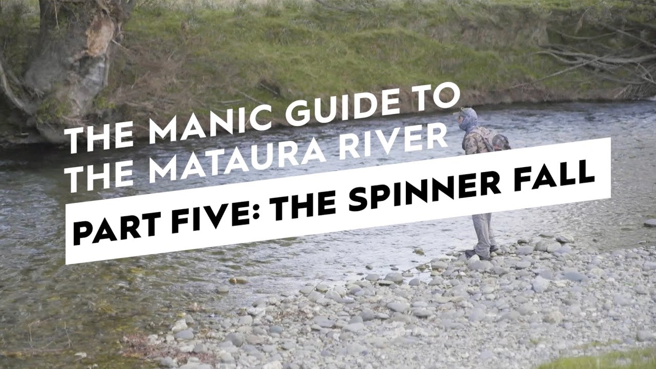 A Mataura River Fly Fishing Guide | Part Five: The Spinner Fall