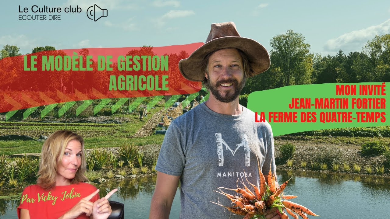 Comment Jean-Martin Fortier a créé son écosystème sur un nouveau modèle de gestion agricole ?