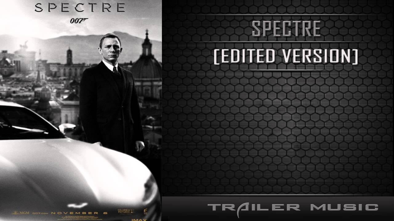 Spectre 007 Official Teaser Trailer Song | EDITED VERSION