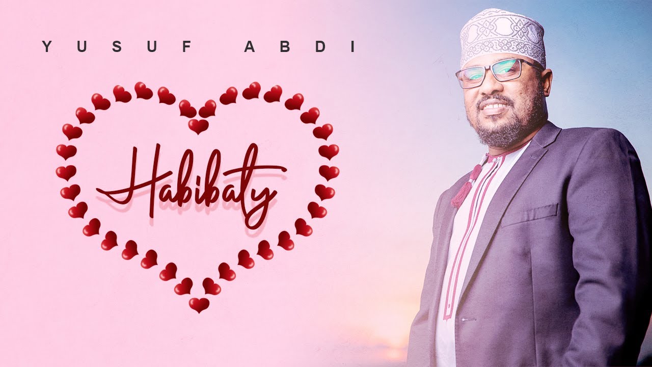 Yusuf Abdi - Habibaty (Nasheed)