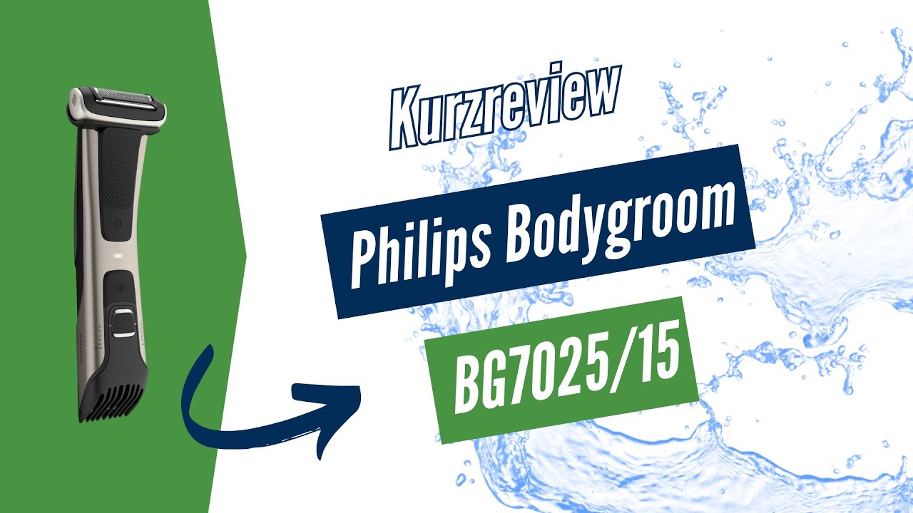 Philips Bodygroom Series 7000 BG7025/15 🔥 Der beste Intimrasierer f&uuml;r M&auml;nner? Ein Kurzreview
