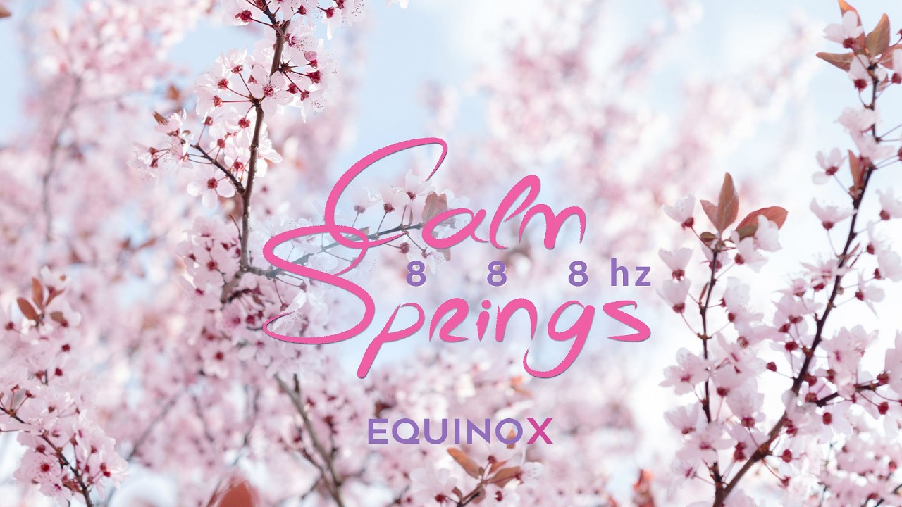 Enter Calm Springs: Equinox Portal :: 888 HZ :: Warmth Vibration :: Slow Shaman Drum :: March 2026