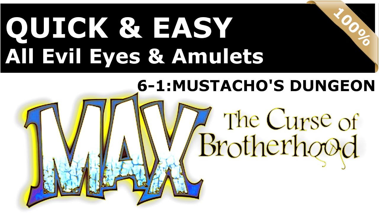 6-1 MUSTACHO'S DUNGEON   MAX THE CURSE OF BROTHERHOOD COLLECTIBLE SECRET WALKTHROUGH EVIL EYE AMULET