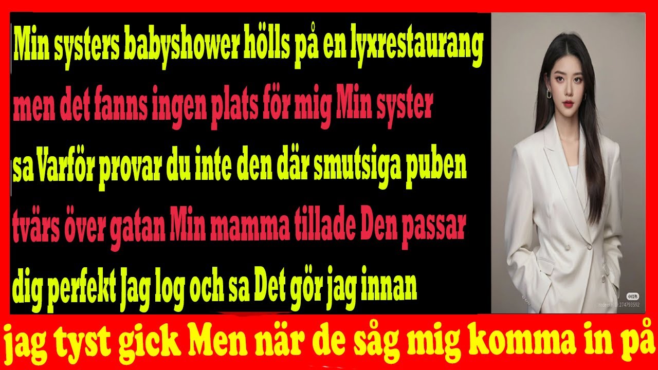 Min systers babyshower hade ingen plats för mig men senare bleknade hon