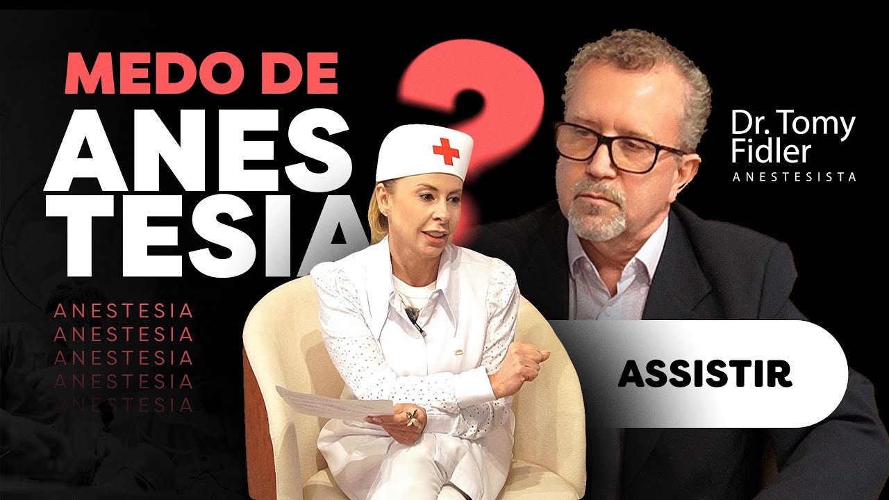 O Que Você Precisa Saber Sobre Anestesia! | Foco na Saúde - Dr. Tomy Fidler