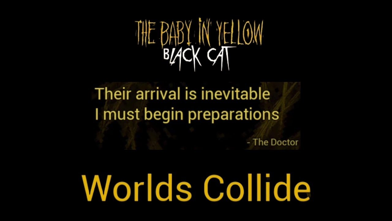 Worlds Collide | The Black Cat Chapter 3 | The Baby In Yellow