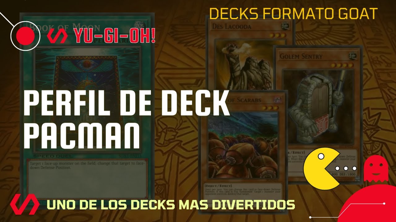 Perfil De Deck Pacman - Yugioh Formato Goat / Time Wizard