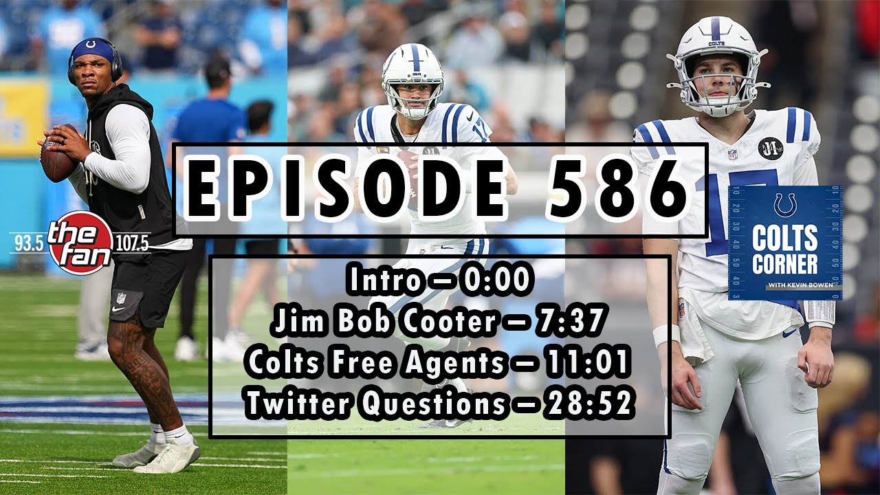 Episode 586 | Biggest Colts Offseason Questions + What Does the QB Room Look Like?