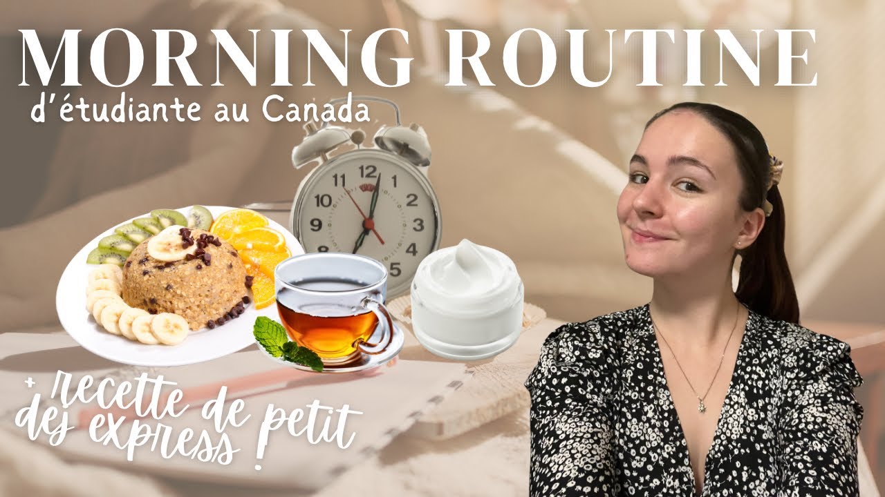 Ma morning routine d'étudiante en échange au Canada !
