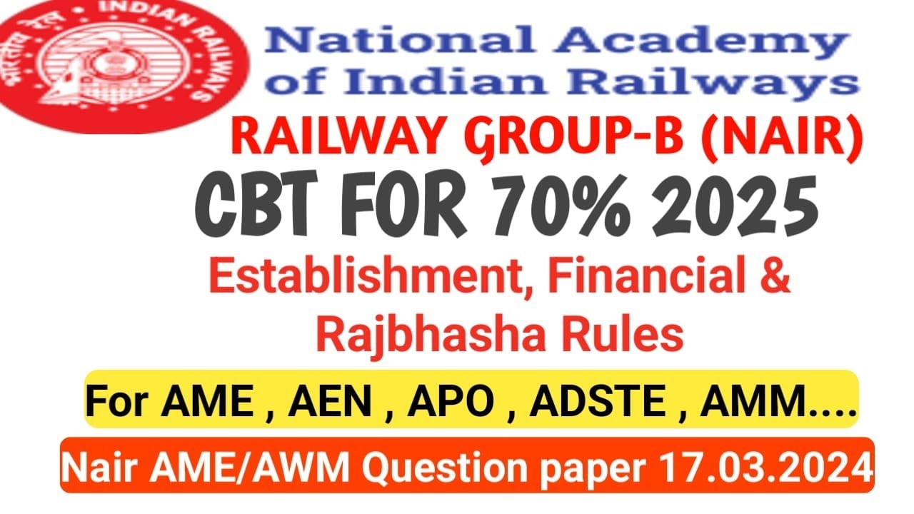 NAIR GROUP-B QUESTION PAPER (AME/AWM) ESTABLISHMENT,FINANCIAL & RAJBHASHA RULES LDCE GDCE EXAM PAPER