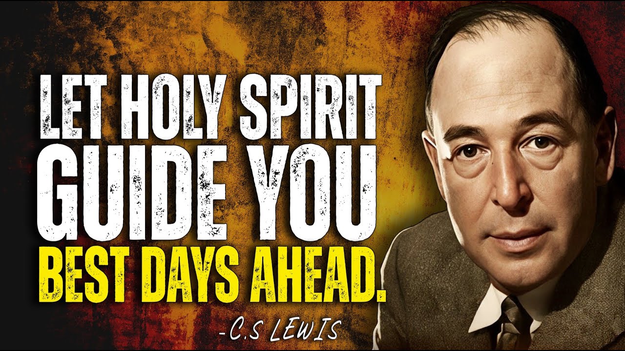 Release the Burden: God is in Control and Your Best Days Are Ahead | C.S. Lewis