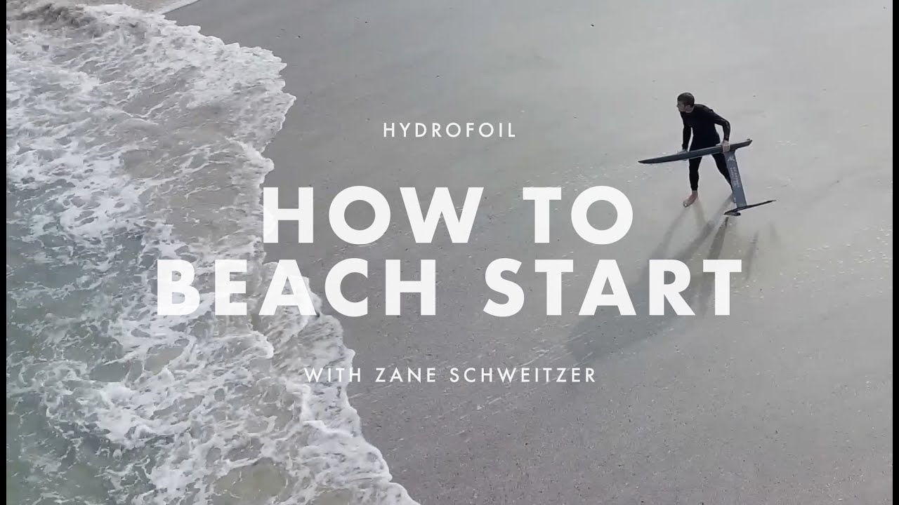 How To Beach Start on a Hydrofoil with Zane Schweitzer | Hydrofoiling.