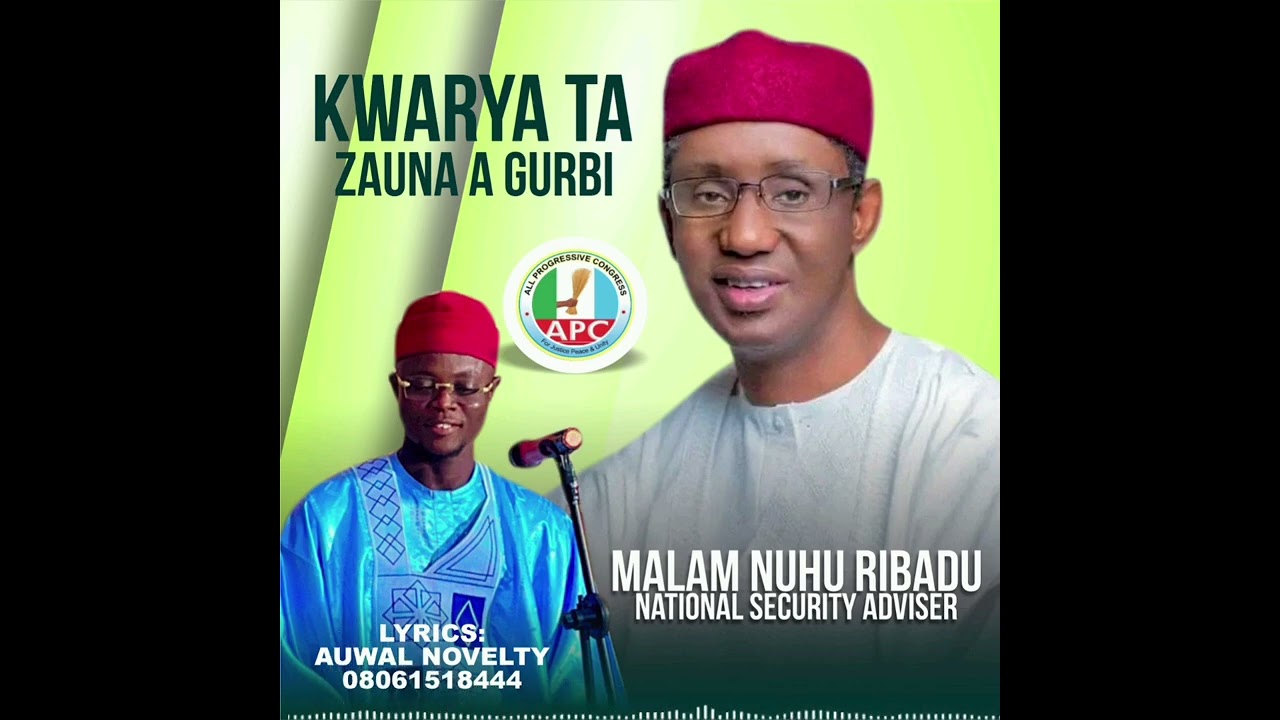 Wakar malam Nuhu Ribadu National security Adviser walin Zin by Auwal Novelty.