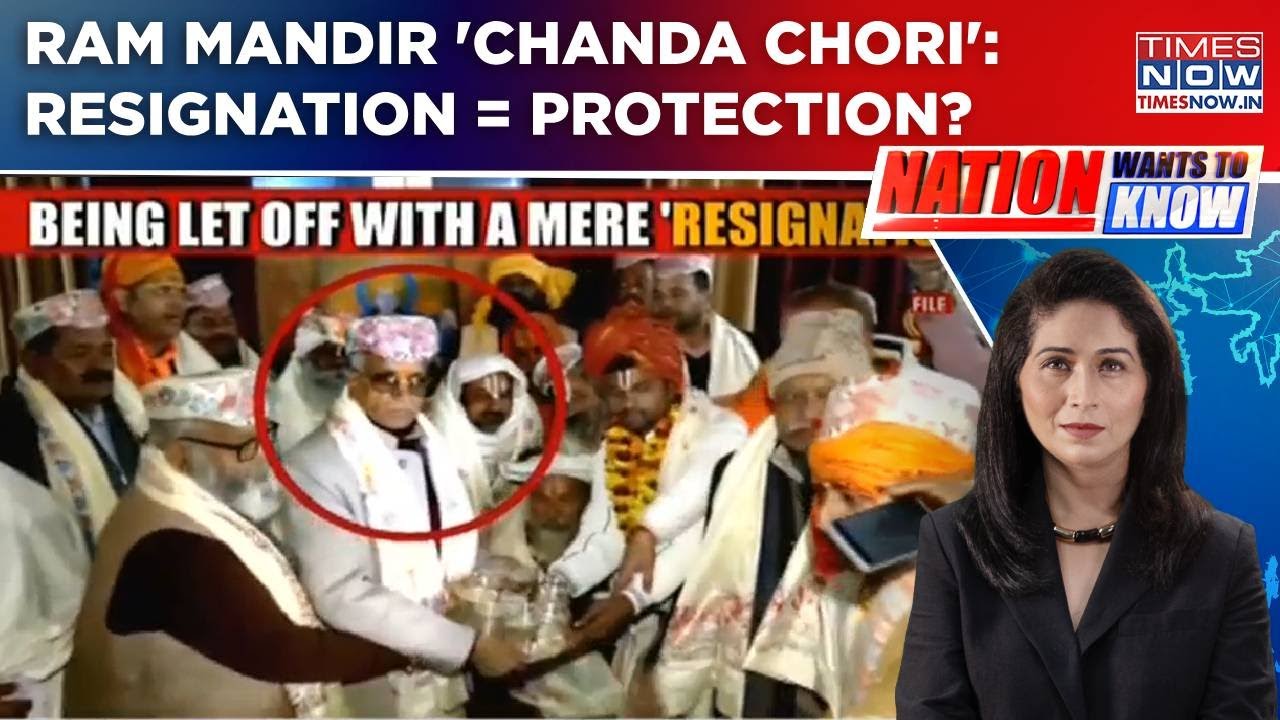 Ram Mandir 'Donation Theft' Case: Bar Threatens Champat & Co.; Resignation = Protection? WATCH NWTK