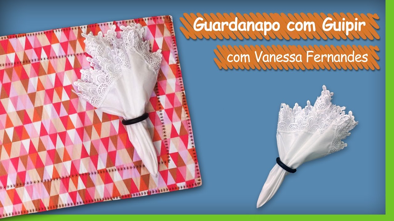 Guardanapo com Guipir - Vanessa Fernandes | Vitrine do Artesanato na TV - Gazeta