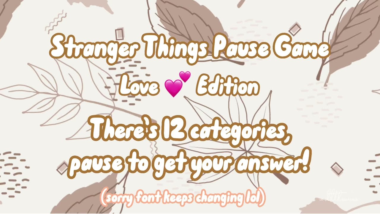 stranger things pause game || Love 💕 Edition