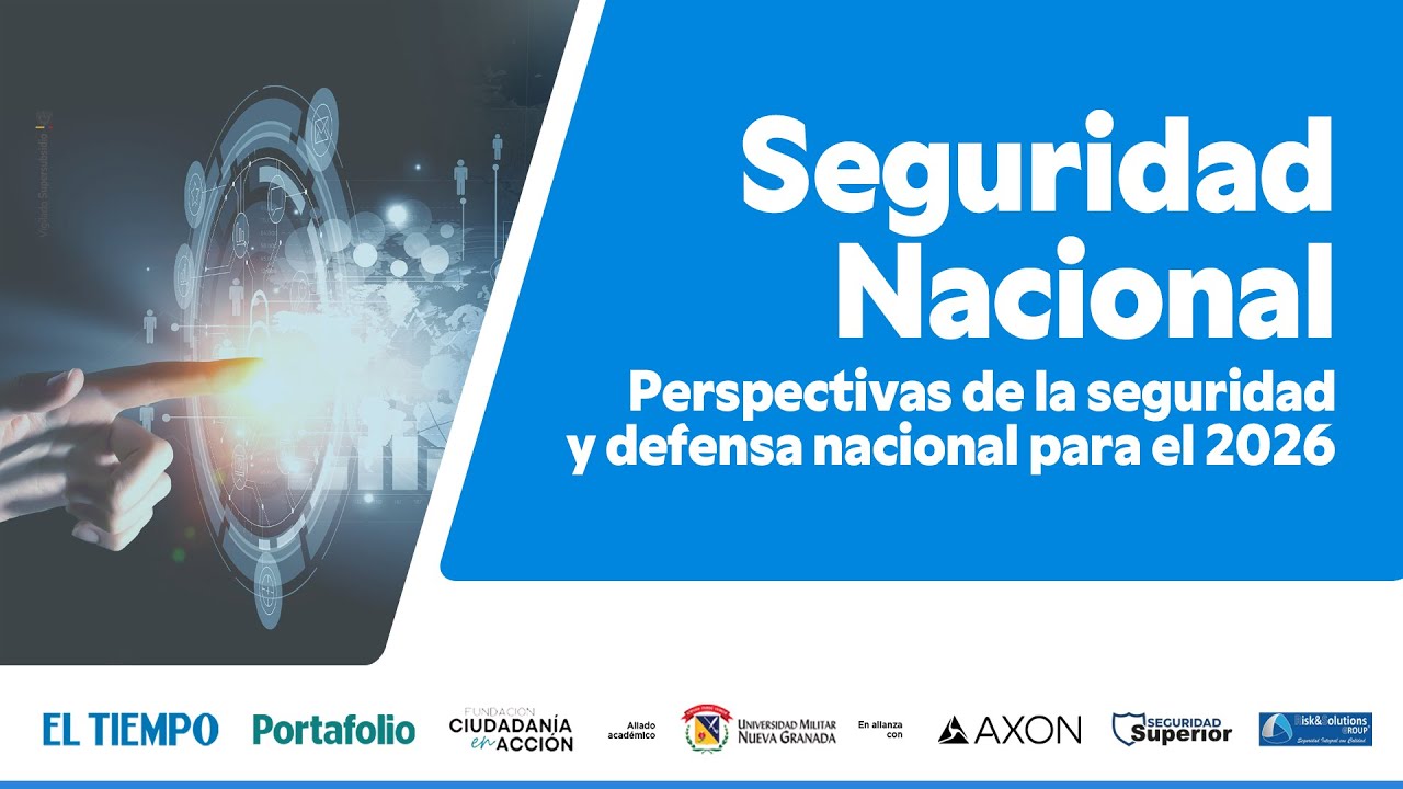 Seguridad Nacional: Perspectivas de la Seguridad y Defensa Nacional&nbsp;para&nbsp;el&nbsp;2026