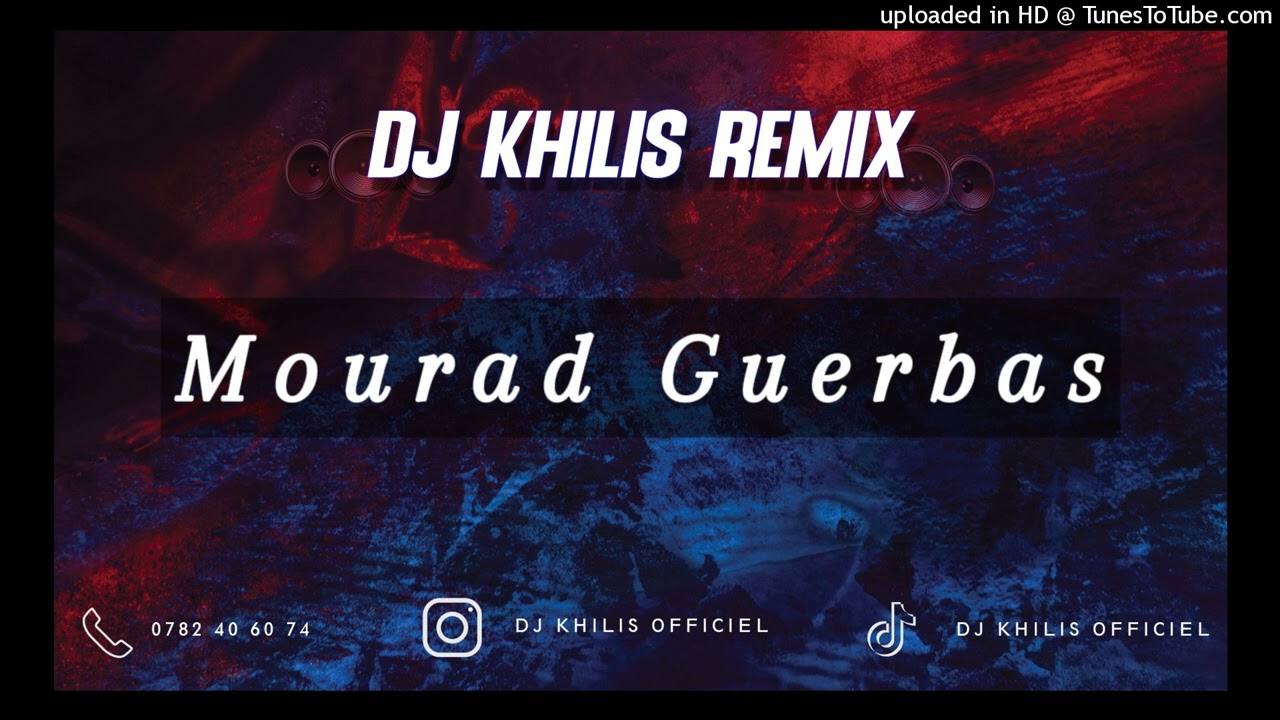 Succès kabyle Mourad guerbas X DJ KHILIS