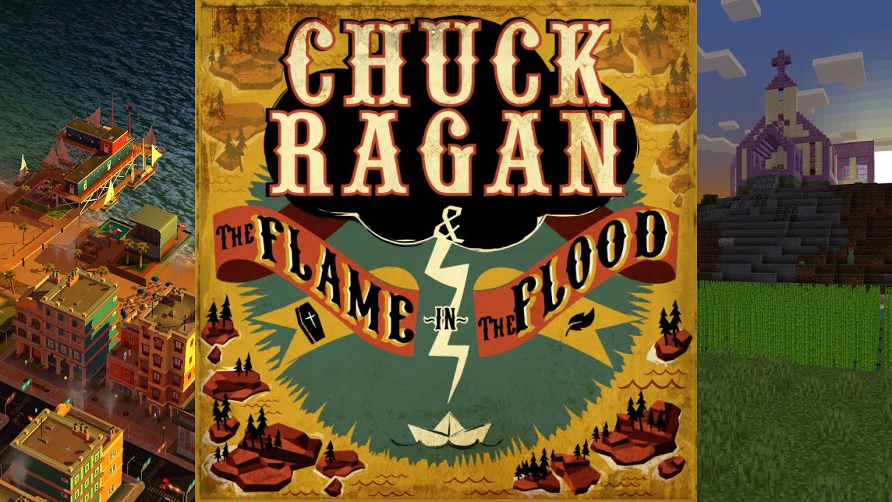 The Flame in the Flood | Chuck Ragan | Original Soundtrack