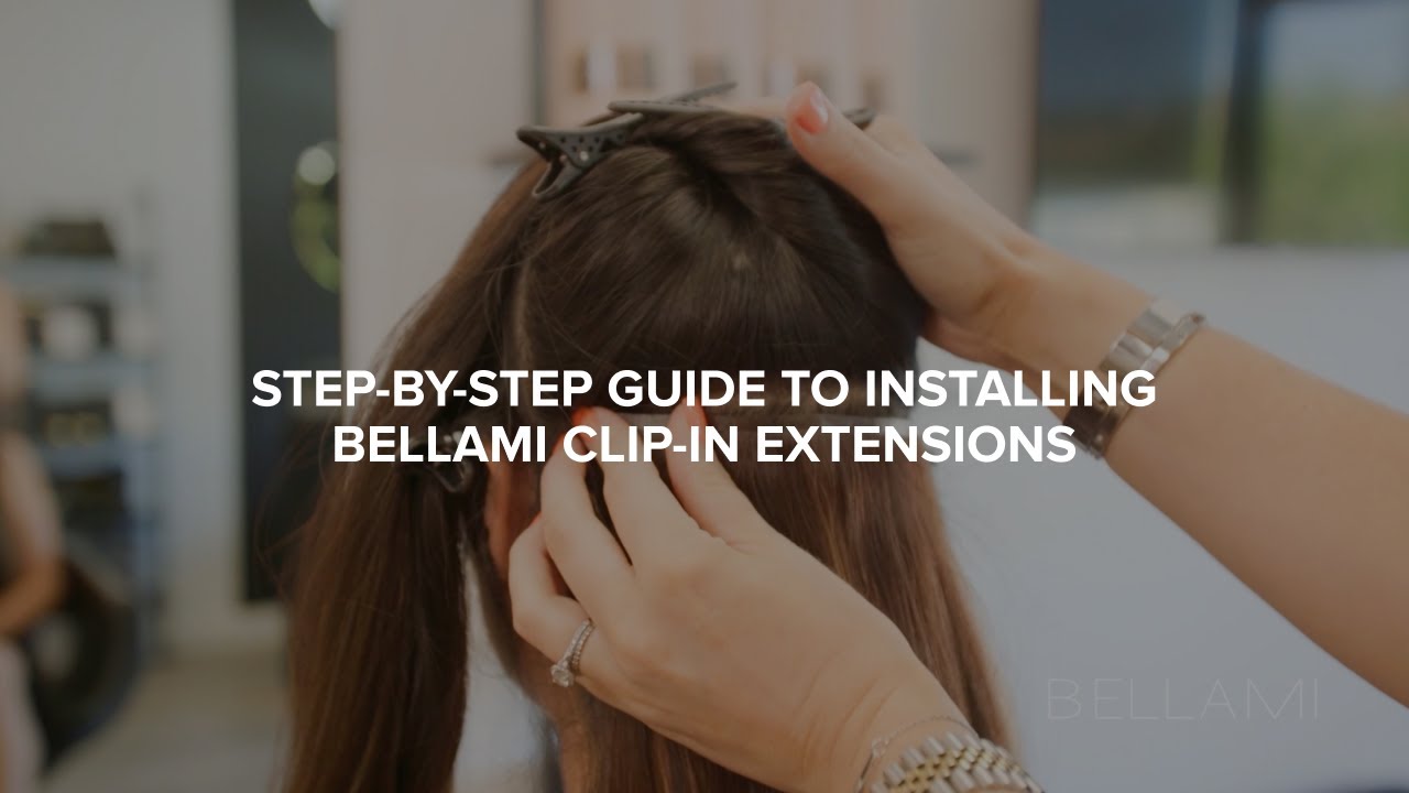 How to Install Bellami Clip-Ins: Step-by-Step Guide for Pros from Bellami Educator