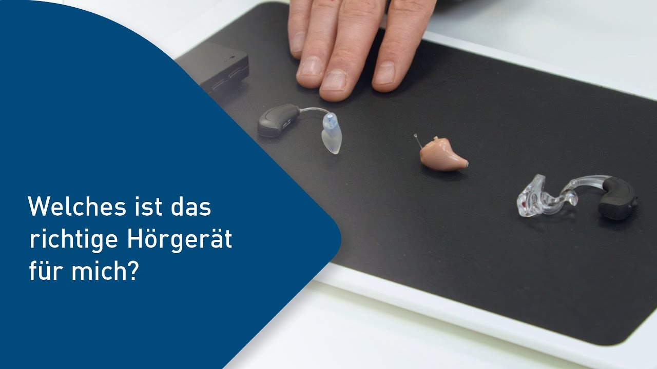 Welches ist das richtige Hörgerät für mich