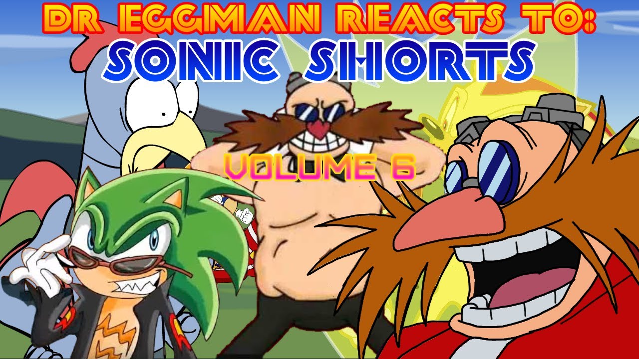 Реакция доктора Эггмана на: Sonic Shorts, том 6: новый метод атаки