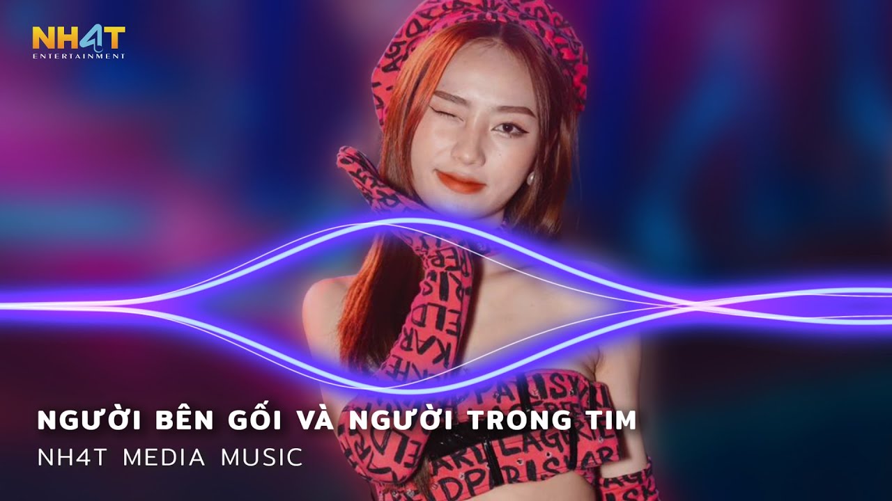 Người Bên Gối Và Người Trong Tim Remix - Người Đã Ôm Ấp Bên Ai Nên Khiến Ta Càng Thấy Sai Remix 2023