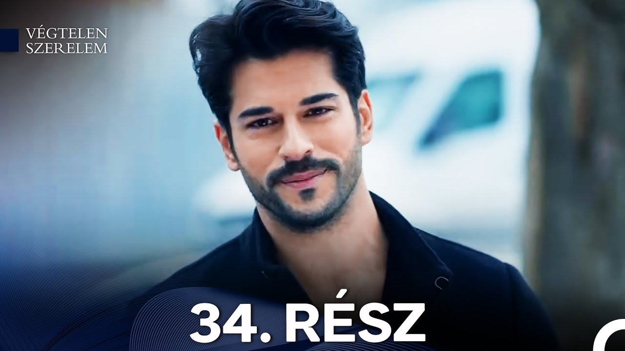 Végtelen Szerelem 34. Rész (Magyar Szinkron)