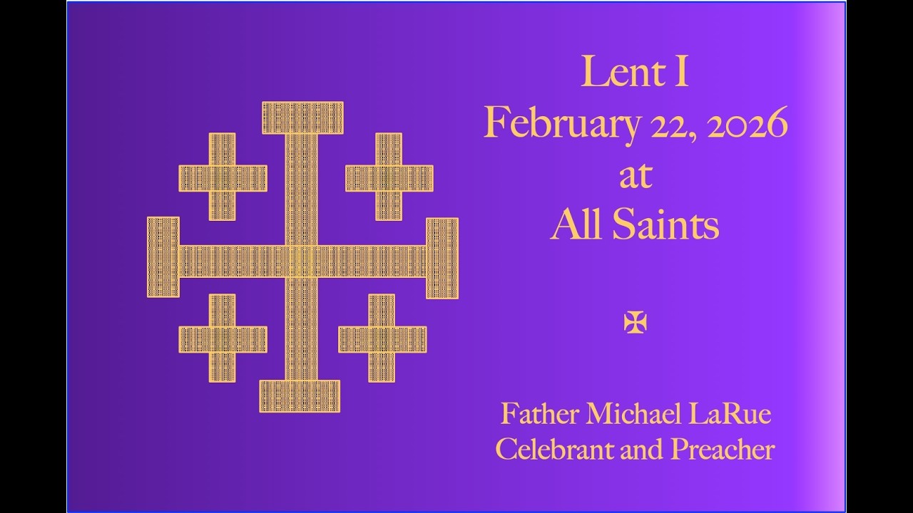 All Saints Episcopal Church 2026-02-22 Lent I