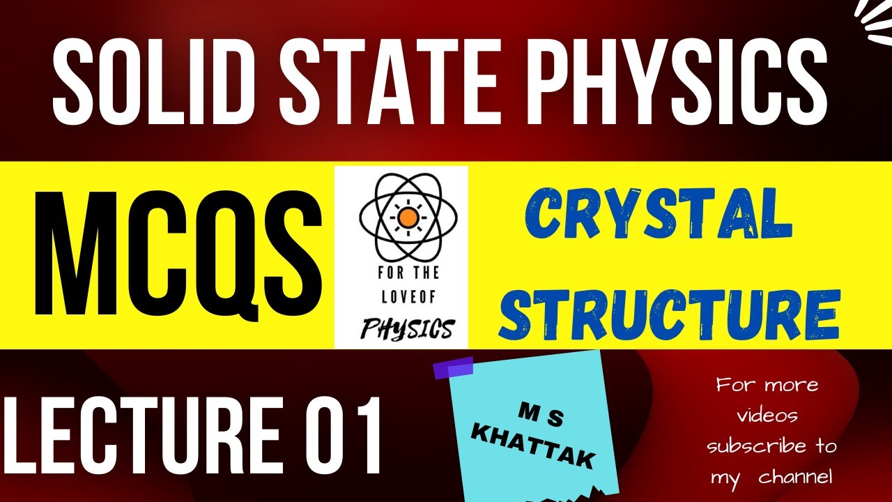 SOLID STATE PHYSICS Mcqs || Crystal Structure mcqs | for competitive exams | FOR THE LOVE OF PHYSICS