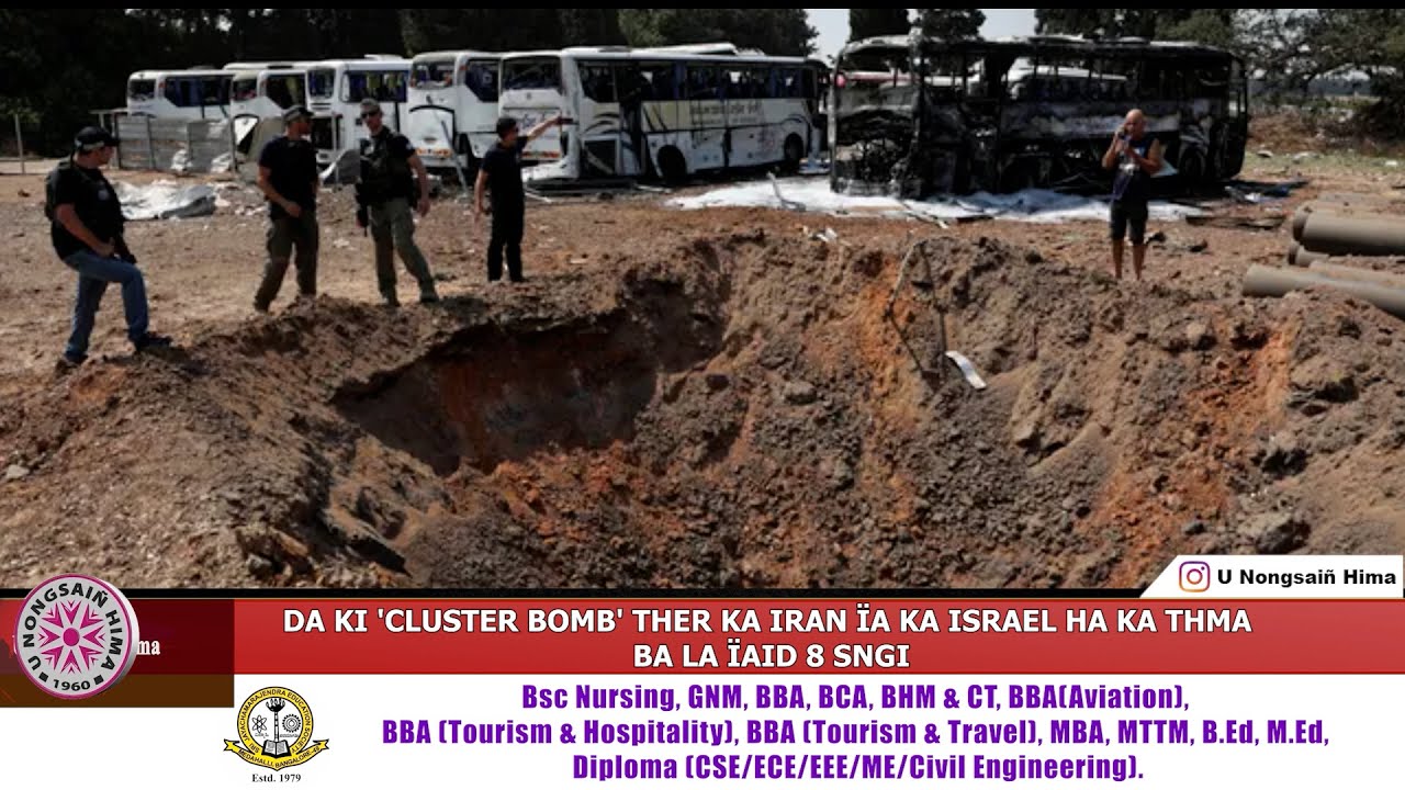 DA KI 'CLUSTER BOMB' THER KA IRAN ÏA KA ISRAEL HA KA THMA BA LA ÏAID 8 SNGI