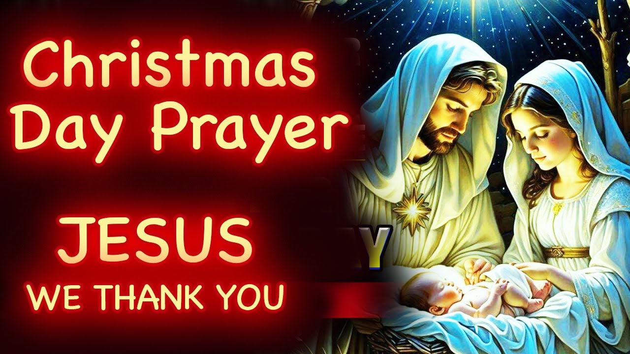 Merry Christmas Prayer Of Thanksgiving | Christmas Prayers and Blessings to Share Joy and Peace