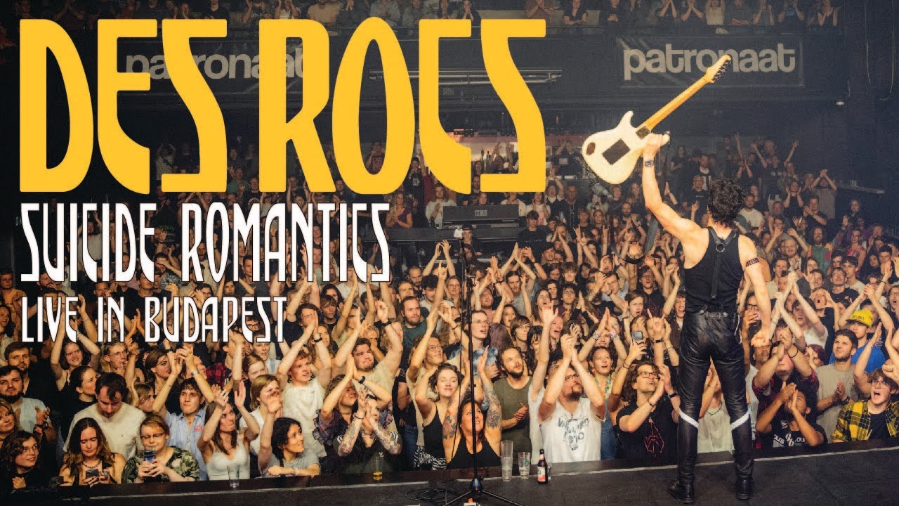 Des Rocs - Suicide Romantics (Live from Budapest)