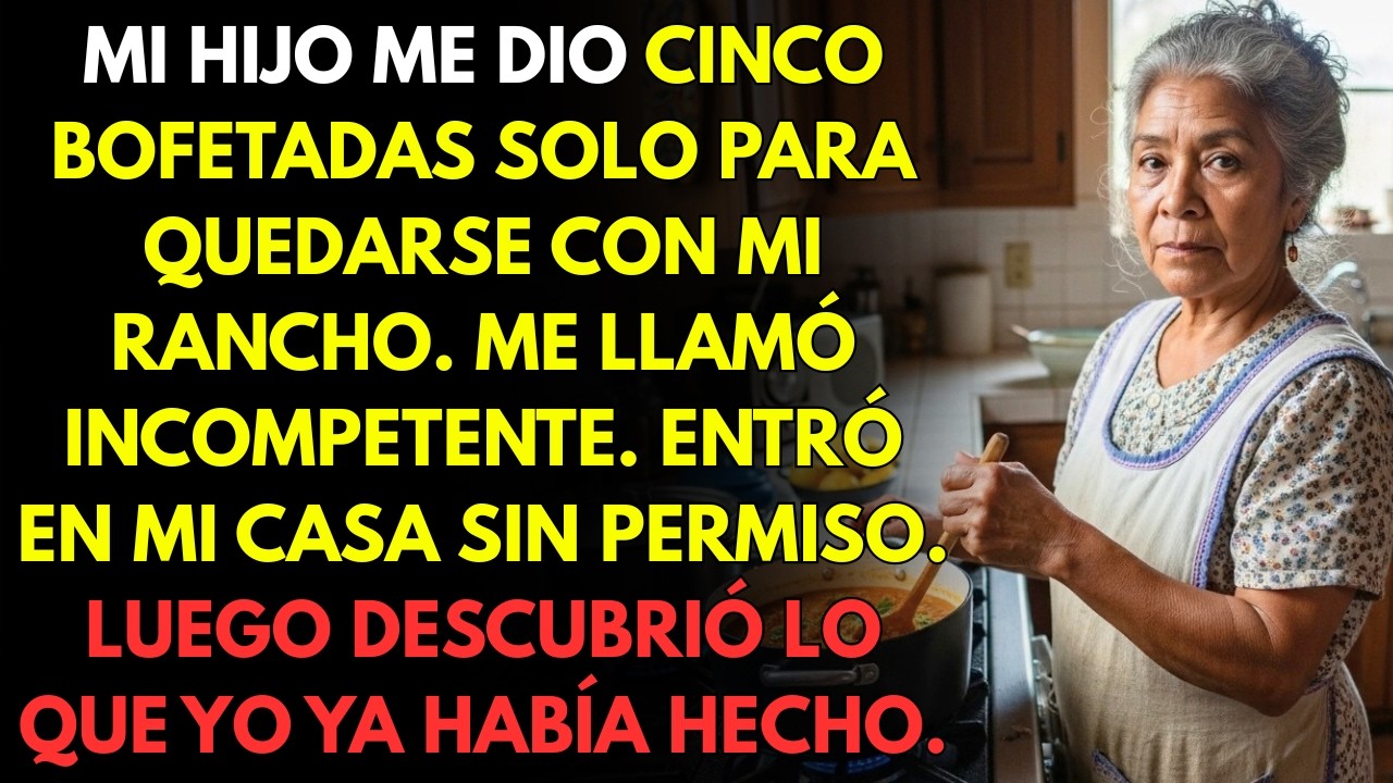 Mi hijo me dio cinco bofetadas por el dinero del rancho. Pero cuando vio lo que hice…
