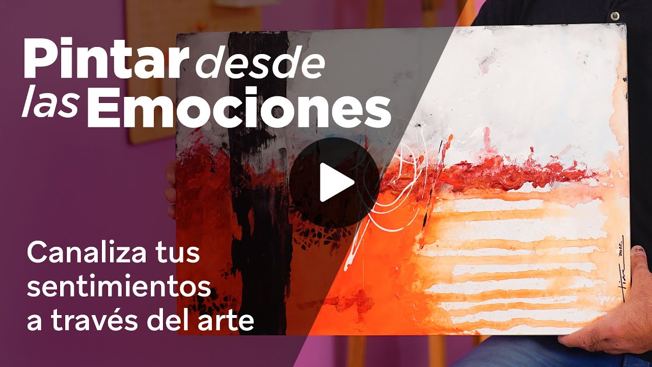 Pintar desde las Emociones &hearts; Arteterapia para liberar tus emociones a trav&eacute;s del arte abstracto