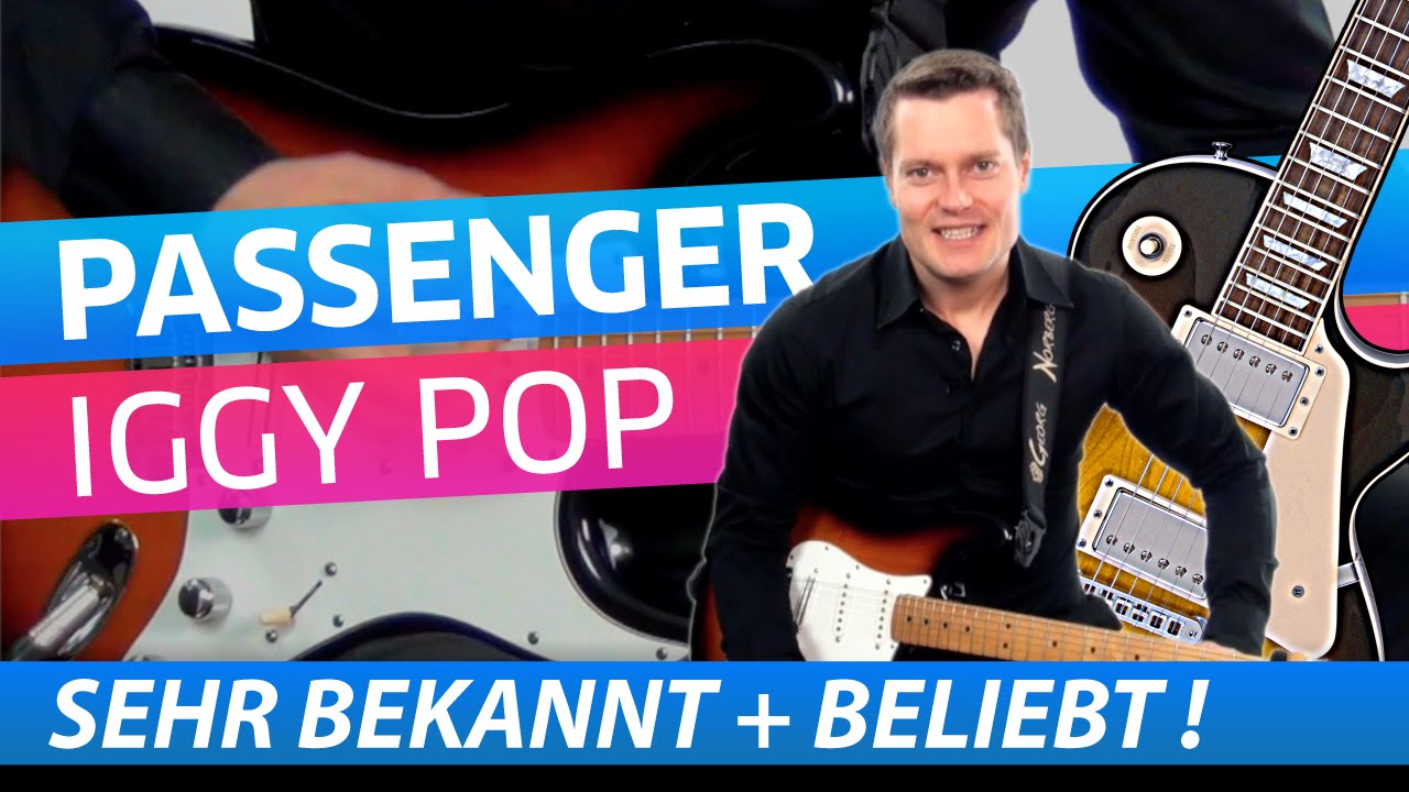 GITARRE LERNEN ANFÄNGER ★ THE PASSENGER ► IGGY POP