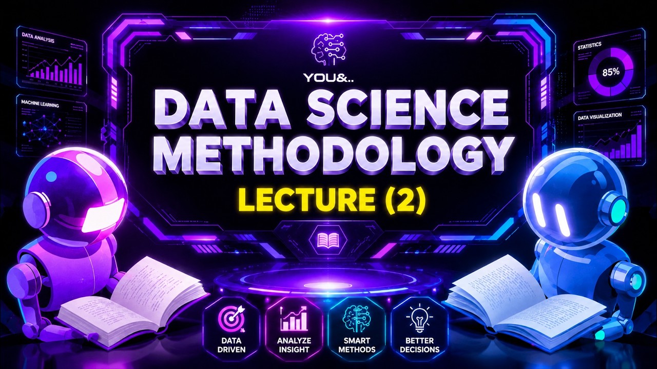 شرح Lecture (2) في مادة Data Science Methodology
