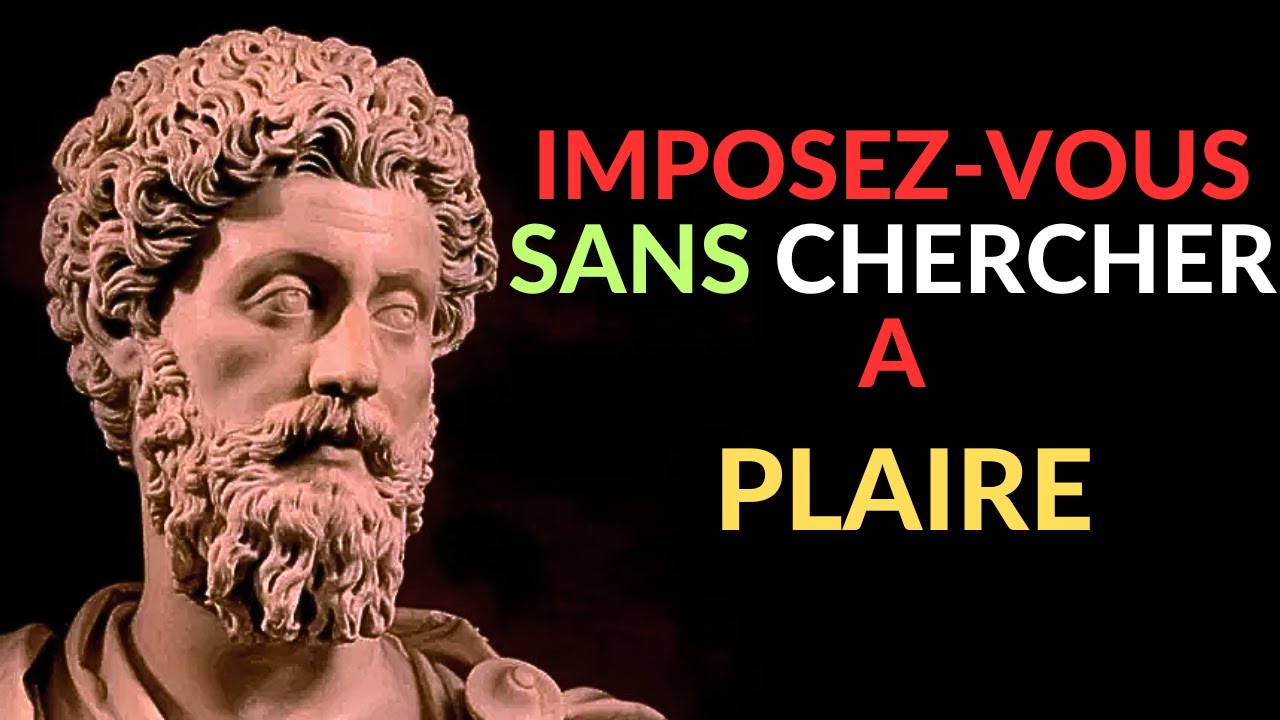 S'imposer sans vouloir Plaire || 10 commandements stoïciennes
