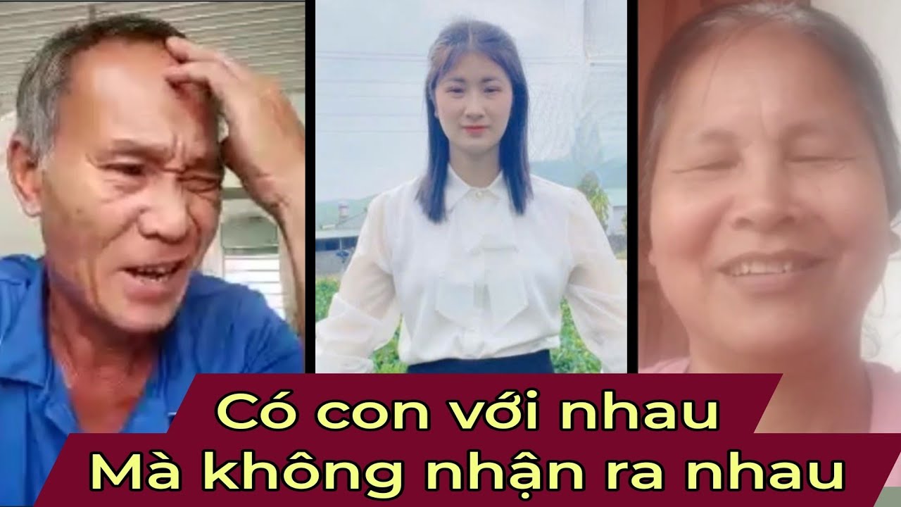 ( 1573 ) Trời ơi. Tìm được người xưa, Đôi bên có con với nhau mà không nhận ra nhau, Ha ha.