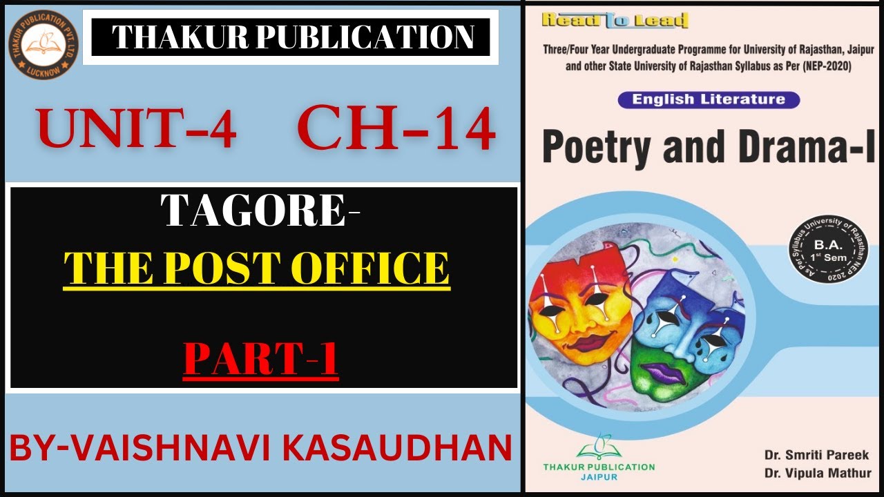 Tagore: The Post Office | Part 1 | Poetry and Drama | English | Unit 4 Chap 14 | BA 1 Sem UOR NEP