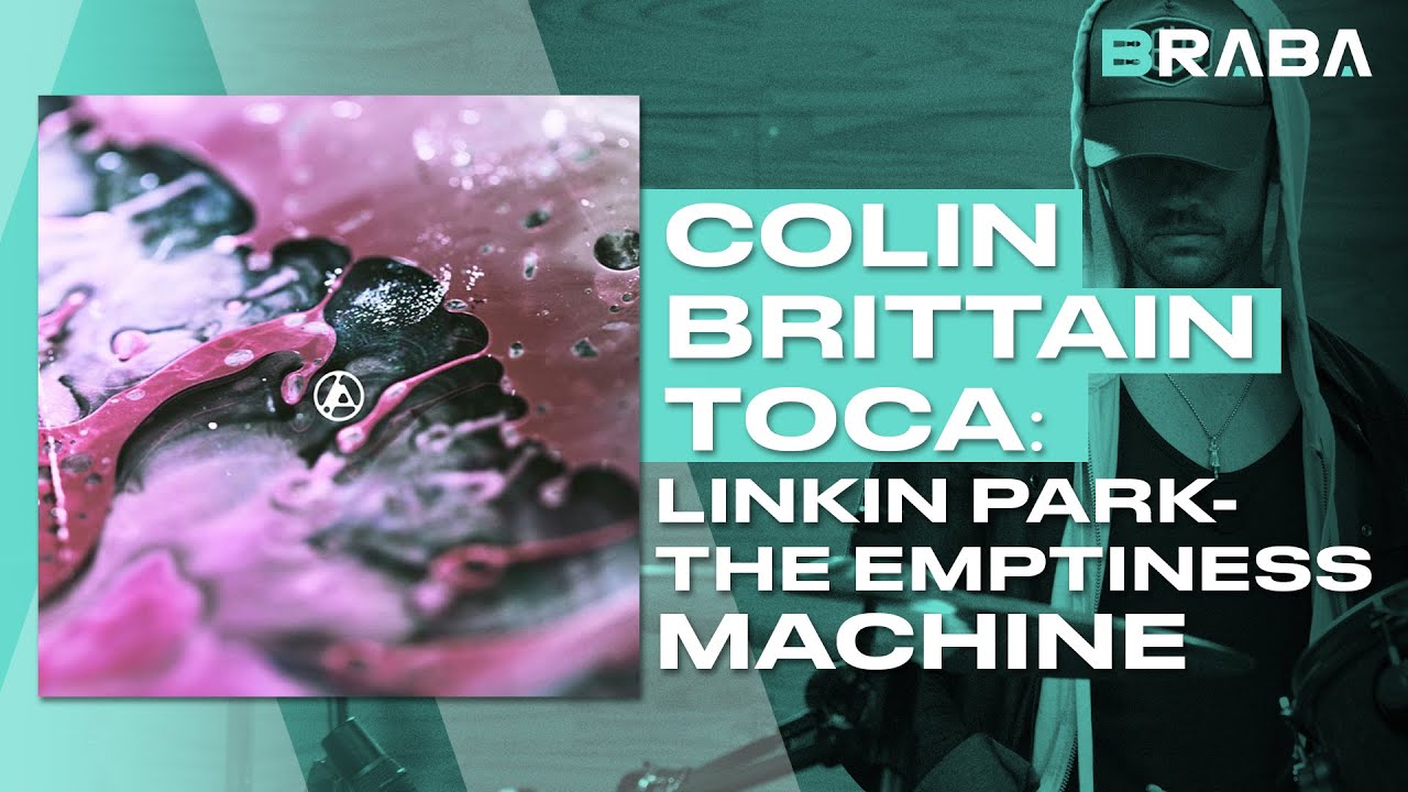 The Emptiness Machine - Linkin Park (COLIN BRITTAIN) | Braba Música (DRUMCAM)