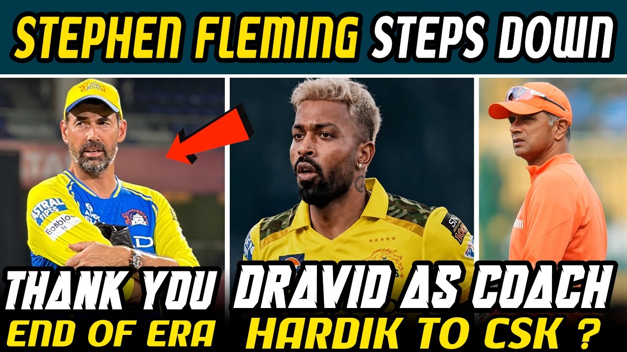Fleming Steps down as CSK Coach🚨 New Head Coach for CSK ? CSK IPL 2027