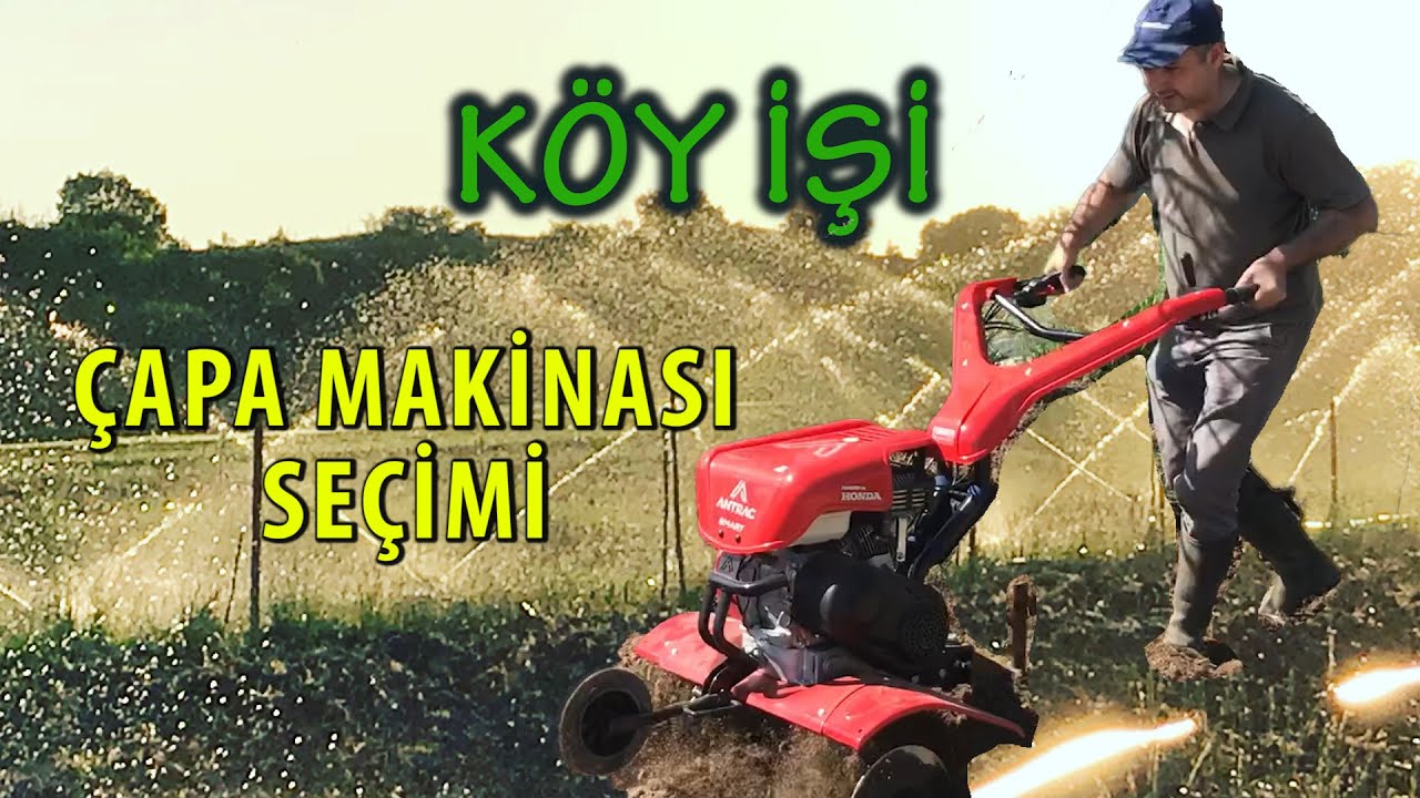 Çapa Makinası Seçimi