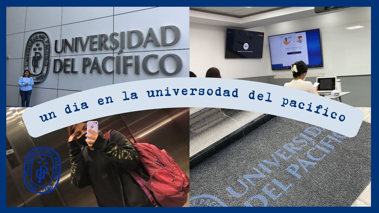 UNIVERSIDAD DEL PACIFICO | Un día conmigo (Campus UP)