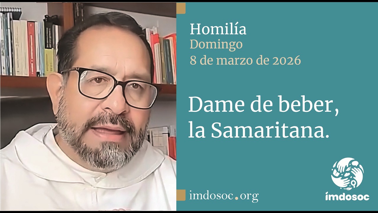 Homilía domingo 8 de marzo de 2026.