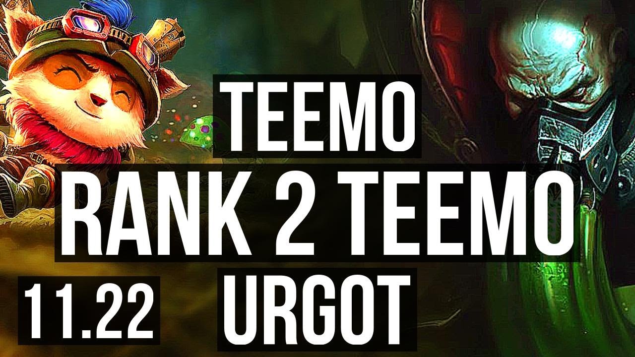 TEEMO vs URGOT (TOP) (DEFEAT) | Rank 2 Teemo, 700+ games, 1.2M mastery | NA Challenger | 11.22